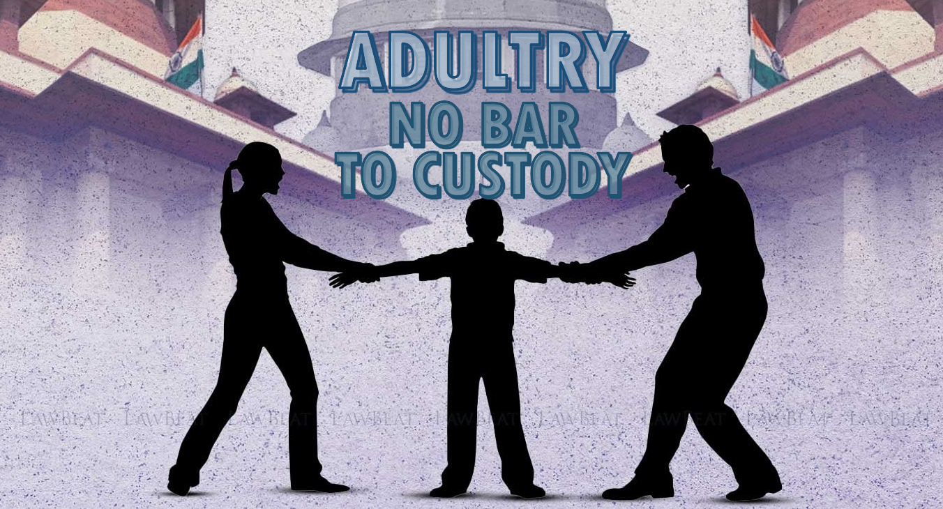 Adultery No Bar to Child Custody: Delhi High Court Emphasizes Child Welfare